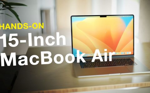 动手操作新的 15 英寸 MacBook Air