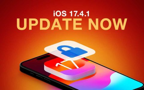 立即更新您的iPhone：iOS 17.4.1包含了以下安全修复