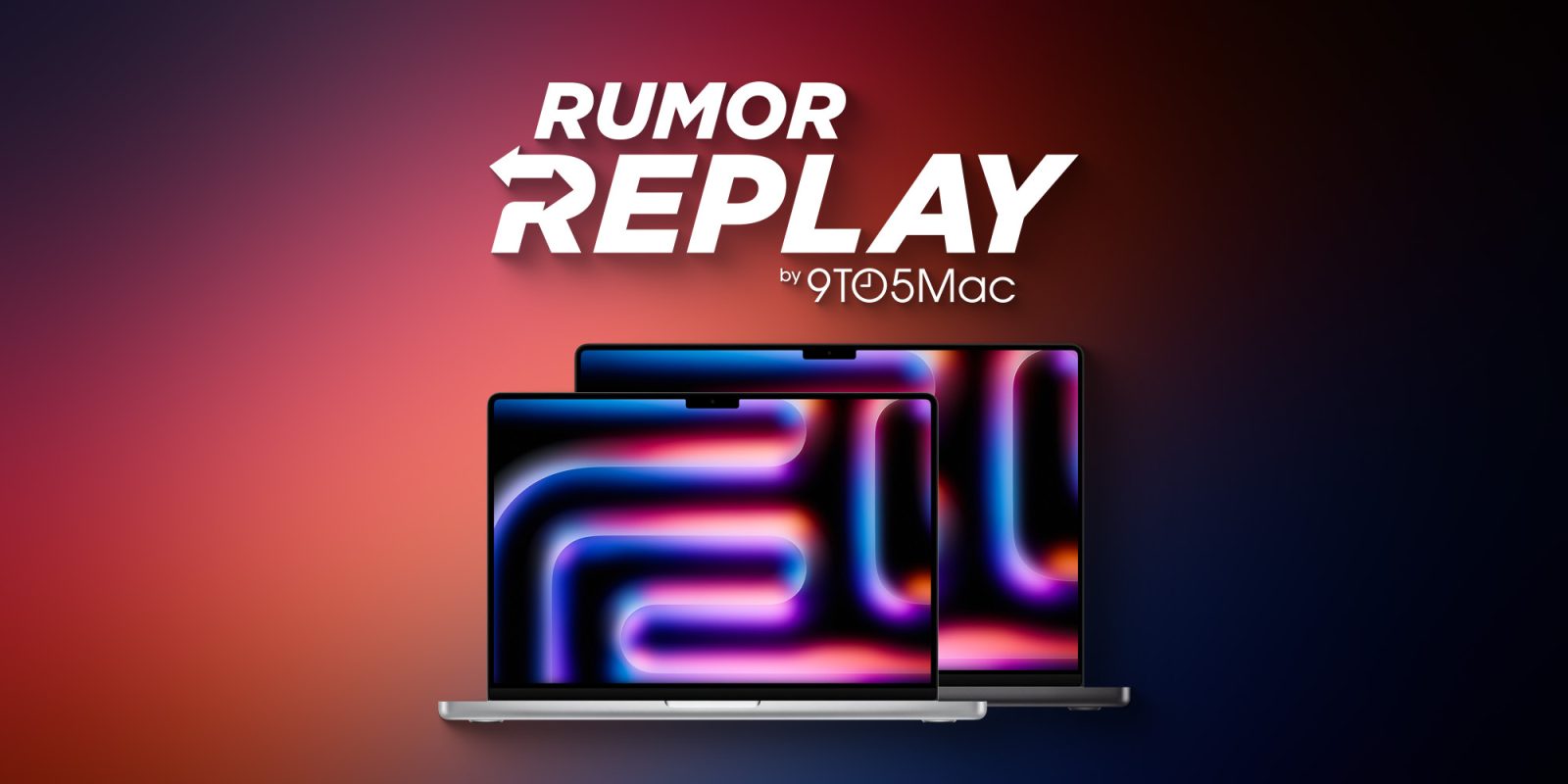 Rumor Replay MacBook Pro