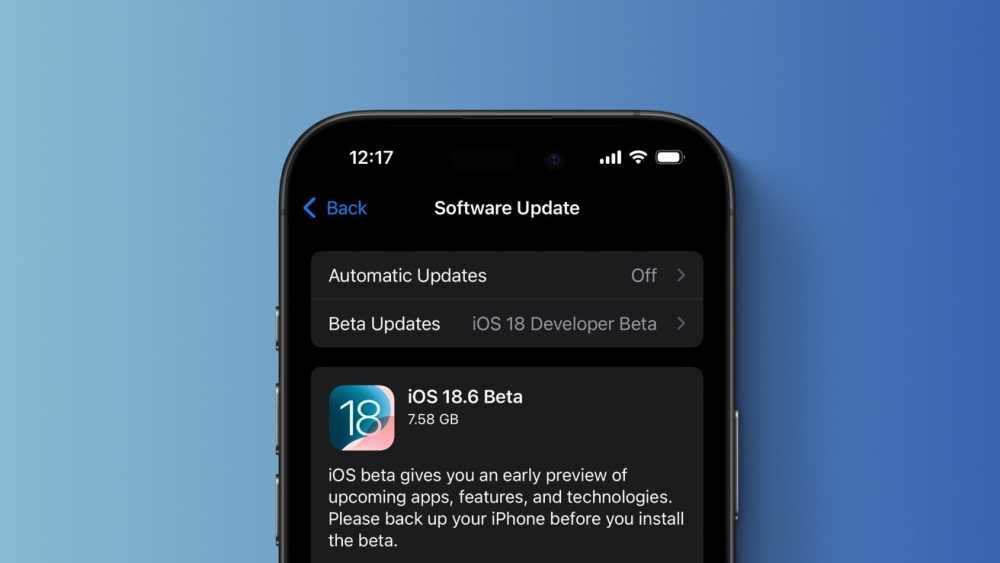 屏幕显示iOS 18.6 Beta软件更新详情，大小7.58GB，并提示备份iPhone。